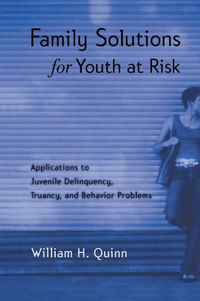 Family Solutions for Youth at Risk (eBook, ePUB) Family Solutions for Youth at Risk (eBook, ePUB)