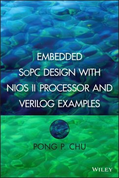 Embedded SoPC Design with Nios II Processor and Verilog Examples (eBook, PDF) - Chu, Pong P.