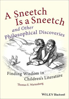 A Sneetch is a Sneetch and Other Philosophical Discoveries (eBook, PDF) - Wartenberg, Thomas E.