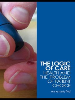 The Logic of Care (eBook, ePUB) - Mol, Annemarie