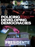 Policing Developing Democracies (eBook, ePUB)