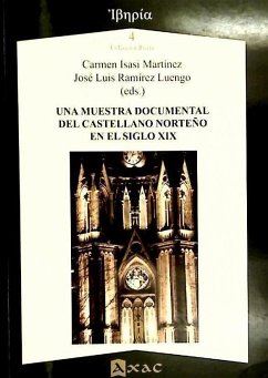 Una muestra documental del castellano norteño en el siglo XIX - Isasi Martínez, Carmen; Ramírez Luengo, José Luis