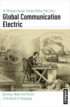 Global Communication Electric - Business, News and Politics in the World of Telegraphy; . - Global Communication Electric