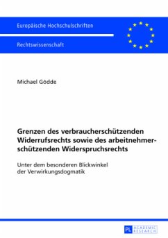 Grenzen des verbraucherschützenden Widerrufsrechts sowie des arbeitnehmerschützenden Widerspruchsrechts - Gödde, Michael