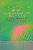 Next Generation Mobile Communications Ecosystem (eBook, ePUB)