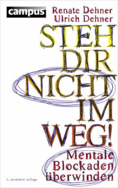 Steh dir nicht im Weg! - Dehner, Ulrich;Dehner, Renate