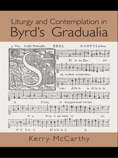 Liturgy and Contemplation in Byrd's Gradualia (eBook, ePUB) - McCarthy, Kerry
