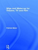 Wigs and Make-up for Theatre, TV and Film (eBook, PDF)