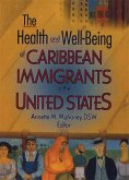 The Health and Well-Being of Caribbean Immigrants in the United States (eBook, PDF)