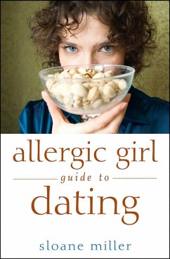 Allergic Girl Guide to Dating (eBook, ePUB) - Miller, Sloane