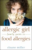 Allergic Girl Family Guide to Food Allergies (eBook, ePUB)