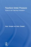 Teachers Under Pressure (eBook, PDF) Teachers Under Pressure (eBook, PDF)