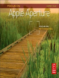 Focus On Apple Aperture (eBook, ePUB) - Hilz, Corey