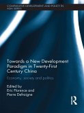 Towards a New Development Paradigm in Twenty-First Century China (eBook, PDF)
