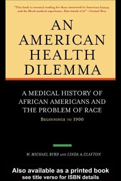 An American Health Dilemma (eBook, ePUB) - Byrd, W. Michael; Clayton, Linda A.