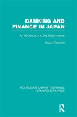 Banking and Finance in Japan (RLE Banking & Finance) (eBook, ePUB)