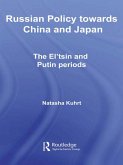 Russian Policy towards China and Japan (eBook, ePUB)