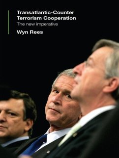 Transatlantic Counter-Terrorism Cooperation (eBook, ePUB) - Rees, Wyn