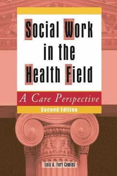 Social Work in the Health Field (eBook, ePUB) - Cowles, Lois A