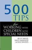 500 Tips for Working with Children with Special Needs (eBook, PDF)