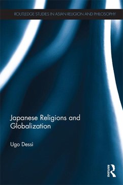 Japanese Religions and Globalization (eBook, PDF) - Dessì, Ugo