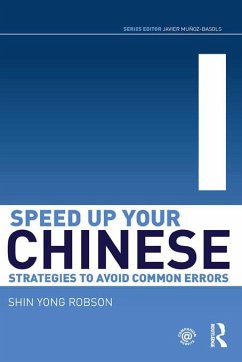 Speed Up Your Chinese (eBook, ePUB) - Robson, Shin Yong