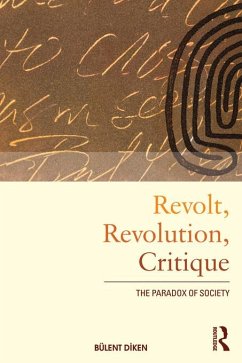 Revolt, Revolution, Critique (eBook, ePUB) - Diken, Bulent