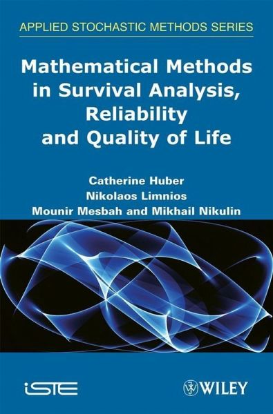Mathematical Methods in Survival Analysis, Reliability and Quality of Life (eBook, ePUB) Mathematical Methods in Survival Analysis, Reliability and Quality of Life (eBook, ePUB)