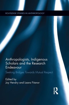 Cover Anthropologists, Indigenous Scholars and the Research Endeavour (eBook, PDF)