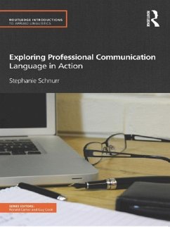 Exploring Professional Communication (eBook, ePUB) - Schnurr, Stephanie