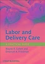Labor and Delivery Care (eBook, ePUB) - Cohen, Wayne R.; Friedman, Emanuel A.