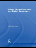 Taiwan, Humanitarianism and Global Governance (eBook, ePUB) Taiwan, Humanitarianism and Global Governance (eBook, ePUB)