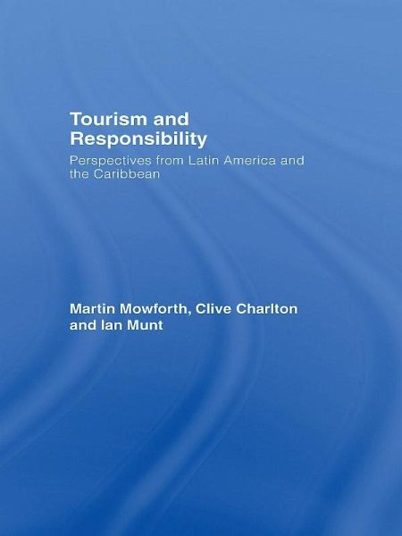 Tourism and Responsibility (eBook, ePUB) Tourism and Responsibility (eBook, ePUB)