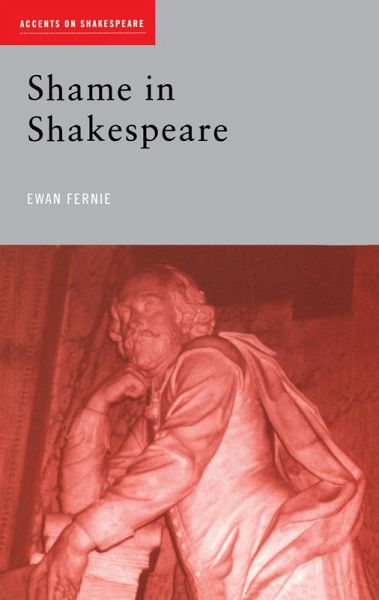 Shame in Shakespeare (eBook, ePUB) Shame in Shakespeare (eBook, ePUB)