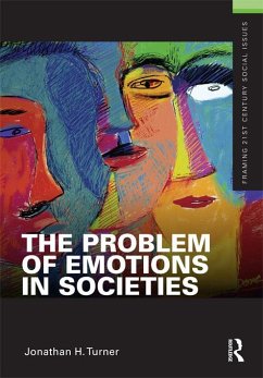 The Problem of Emotions in Societies (eBook, PDF) - Turner, Jonathan