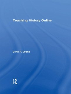 Teaching History Online (eBook, ePUB) - Lyons, John F.