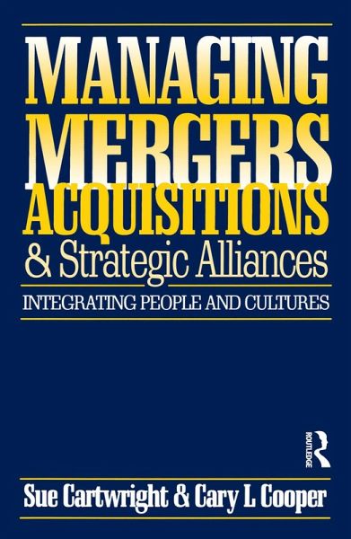 Managing Mergers Acquisitions and Strategic Alliances (eBook, PDF) Managing Mergers Acquisitions and Strategic Alliances (eBook, PDF)
