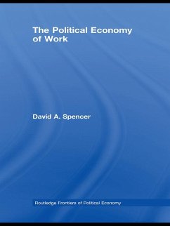 The Political Economy of Work (eBook, ePUB) - Spencer, David