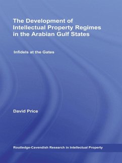 The Development of Intellectual Property Regimes in the Arabian Gulf States (eBook, ePUB) - Price, David