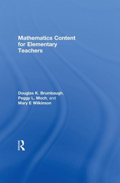 Mathematics Content for Elementary Teachers (eBook, ePUB) - Brumbaugh, Douglas K.; Moch, Peggy L.; Wilkinson, Marye