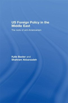 US Foreign Policy in the Middle East (eBook, ePUB) - Baxter, Kylie; Akbarzadeh, Shahram