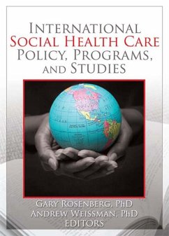 International Social Health Care Policy, Program, and Studies (eBook, ePUB) - Rosenburg, Gary; Weissman, Andrew