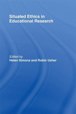 Situated Ethics in Educational Research (eBook, ePUB)