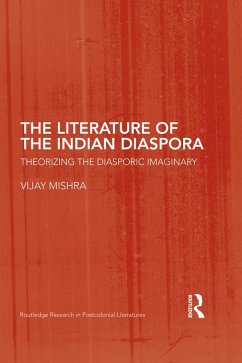 The Literature of the Indian Diaspora (eBook, ePUB) - Mishra, Vijay