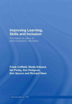 Improving Learning, Skills and Inclusion (eBook, ePUB) - Coffield, Frank; Edward, Sheila; Finlay, Ian; Hodgson, Ann; Spours, Ken; Steer, Richard