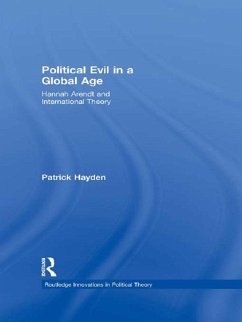 Political Evil in a Global Age (eBook, PDF) - Hayden, Patrick