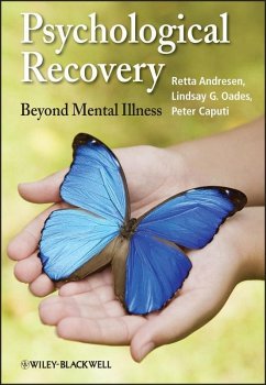 Psychological Recovery (eBook, ePUB) - Andresen, Retta; Oades, Lindsay G.; Caputi, Peter