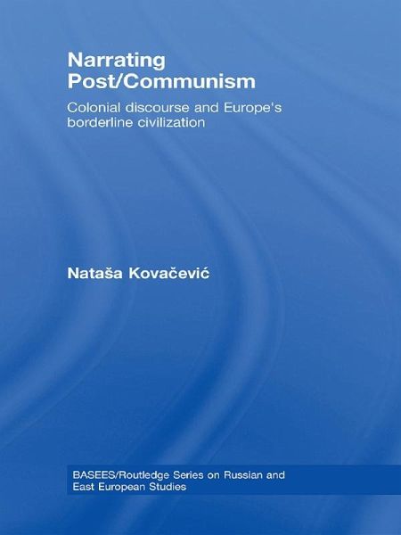 Narrating Post/Communism (eBook, ePUB) Narrating Post/Communism (eBook, ePUB)