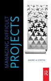 Managing Difficult Projects (eBook, ePUB) Managing Difficult Projects (eBook, ePUB)