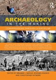 Archaeology in the Making (eBook, PDF)